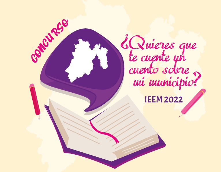 Quieres Que Te Cuente Un Cuento Sobre Mi Municipio Concurso Del Ieem