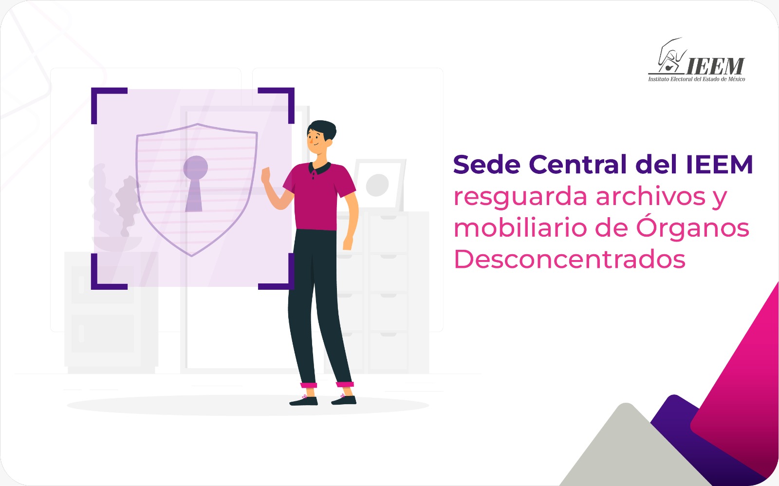 Sede Central del IEEM resguarda archivos y mobiliario de órganos desconcentrados